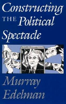 #ad Constructing the Political Spectacle Paperback By Edelman Murray GOOD $7.55