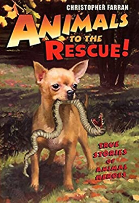 #ad Animals to the Rescue : True Stories of Animal Heroes Christophe $4.50
