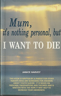 #ad MUM IT#x27;S NOTHING PERSONAL BUT I WANT TO DIE by JANICE HARVEY AU $15.00
