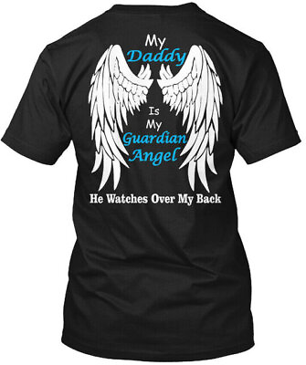#ad Daddy Guardian Angel S My Is He Watches Over Back T Shirt Made in USA S to 5XL $22.95