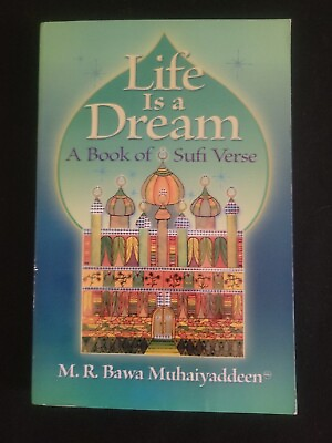 #ad Life Is A Dream: A Book Of Sufi Verse By M. R. Bawa Muhaiyaddeen $14.99