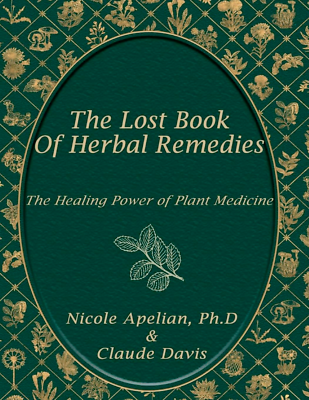 #ad The Lost Book of Herbal Remedies The Healing Power of Plant Medicine $33.99