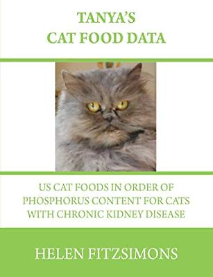#ad #ad Tanya#x27;s Cat Food Data: US Foods in Order of Phosphorus Content For Cats with... $12.80