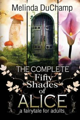 #ad The Complete Fifty Shades of Alice $163.53