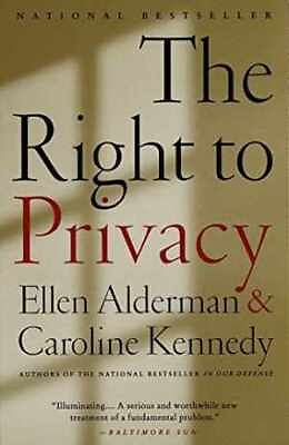 #ad The Right to Privacy Paperback by Kennedy Caroline Alderman Ellen Good $4.38