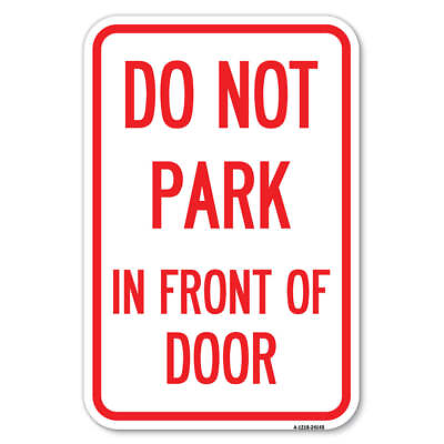 #ad Do Not Park in Front of Door Heavy Gauge Aluminum Parking Sign $21.99