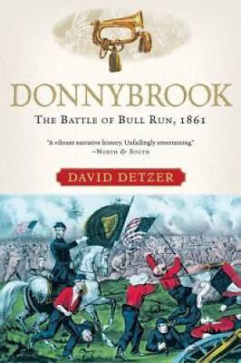 #ad Donnybrook: The Battle of Bull Run 1861 Paperback By Detzer David GOOD $7.85