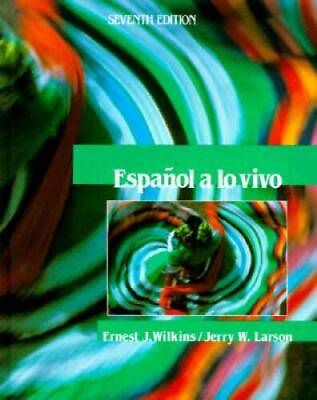 #ad Espaol a lo vivo Hardcover By Wilkins Ernest J GOOD $9.90