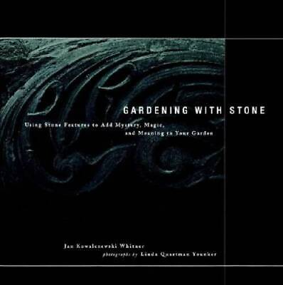 #ad Gardening with Stone: Using Stone Features to Add Mystery Magic and Mea GOOD $7.01