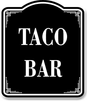 #ad Taco Bar BLACK Aluminum Composite Sign $12.99
