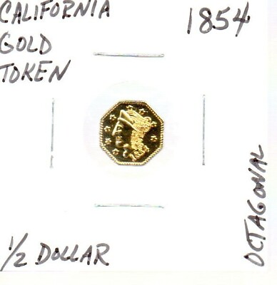 #ad 1854 California Gold Token 1 2 Dollar Octagonal shape as pictured $84.99