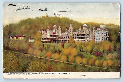 #ad 1911 Autumn View Of The Walter Sanitarium Walter#x27;s Park Pennsylvania PA Postcard $29.95
