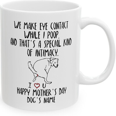 #ad Personalized MUG Gifts For Dog Mom Happy Mother#x27;s Day We Make Eye Contact While $21.99