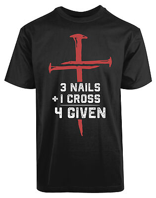 #ad Jesus 3 Nails Plus 1 Cross 4 Given New Men#x27;s Shirt Religious Christianity Tees $17.95