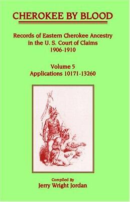 #ad Cherokee by Blood: Records of Eastern Cherokee Ancestry in the US Court GOOD $30.00