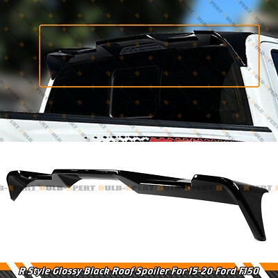 #ad R STYLE GLOSSY BLACK REAR TRUCK TOP CAB ROOF SPOILER WING FOR 2015 20 FORD F 150 $97.95