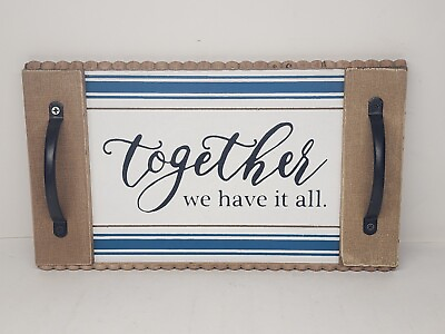 #ad True Living Tabletop Tray Home Decor “Together We Have It All” 13”x7.5” NEW $17.99