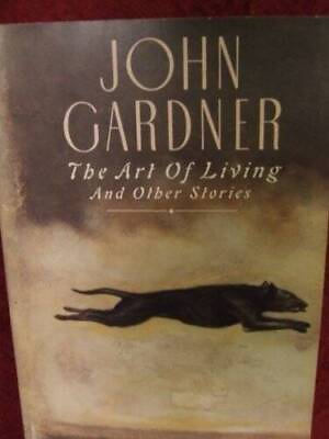#ad The Art of Living And Other Stories Paperback By Gardner John GOOD $4.51