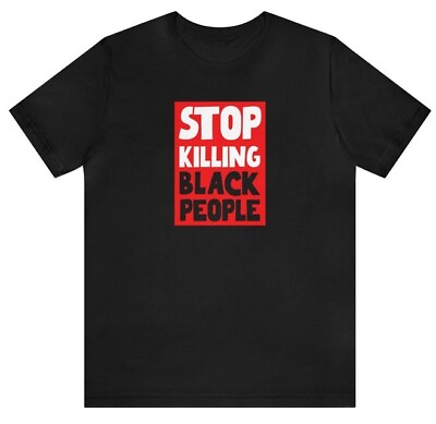 #ad Stop Killing Black People Unisex Jersey Short Sleeve Tee $19.99