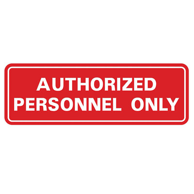 #ad AUTHORIZED PERSONNEL ONLY Sign Red Medium 2.75 x 7quot; $10.92