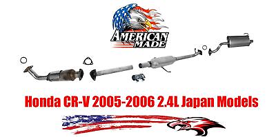 #ad Brand New Exhaust System MADE IN USA for Honda CRV 05 06 2.4L Japan Models VIN J $486.00