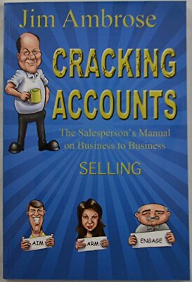 #ad CRACKING ACCOUNTS THE SALESPERSON#x27;S MANUAL ON BUSINESS TO By Jim Ambrose *Mint* $178.95