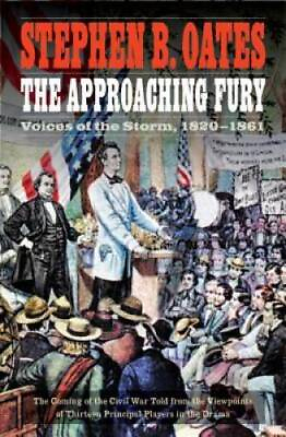 #ad The Approaching Fury: Voices of the Storm 1820 1861 Paperback GOOD $8.22