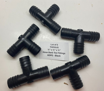 #ad Lot of 5 THOGUS 3 4quot; Barbed HDPE Tee Fittings 3 4quot; x 3 4quot; x 3 4quot; Black $7.95