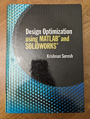 #ad Design Optimization Using MATLAB and SOLIDWORKS by Krishnan Suresh $68.95