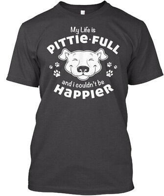 #ad Pit Bull Pittie full Life My Is Pittiefull And I Couldnt Premium T Shirt $21.79
