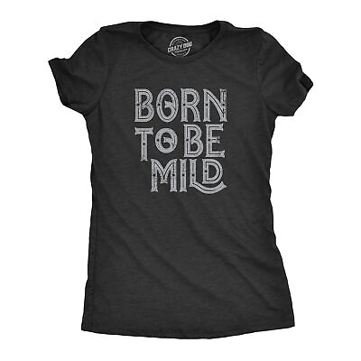 #ad Womens Born To Be Mild T Shirt Funny Moderate Mellow Parody Tee For Ladies $21.99