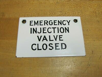 #ad EMERGENCY INJECTION VALVE IN SERVICE CLOSED Old Porcelain Industrial 2x Sign $99.00