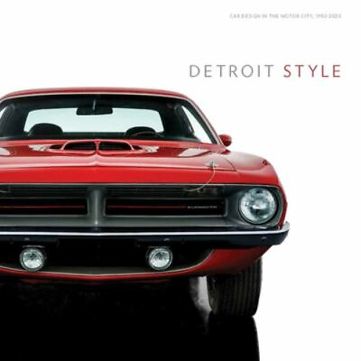 #ad Detroit Style: Car Design in the Motor City 1950 2020 by Colman $16.99